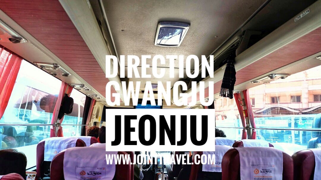 การเดินทางโดยรถบัส ควางจู – ชอนจู (Direction Gwangju to Jeonju by Bus)