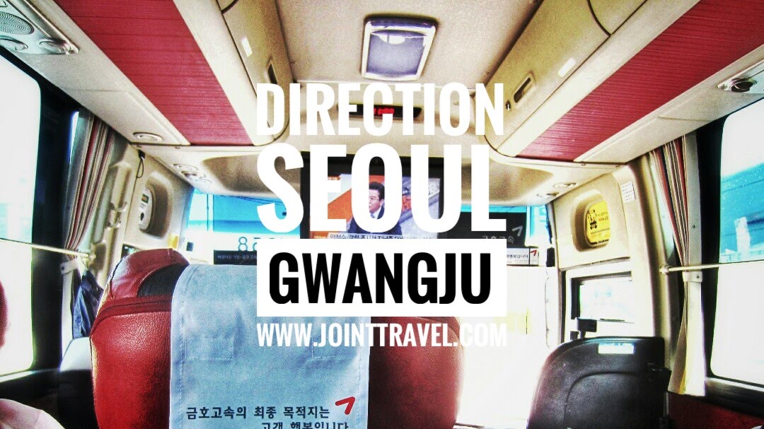 การเดินทางโดยรถบัสจากโซล – ควางจู (Direction Seoul to Gwangju by Bus)