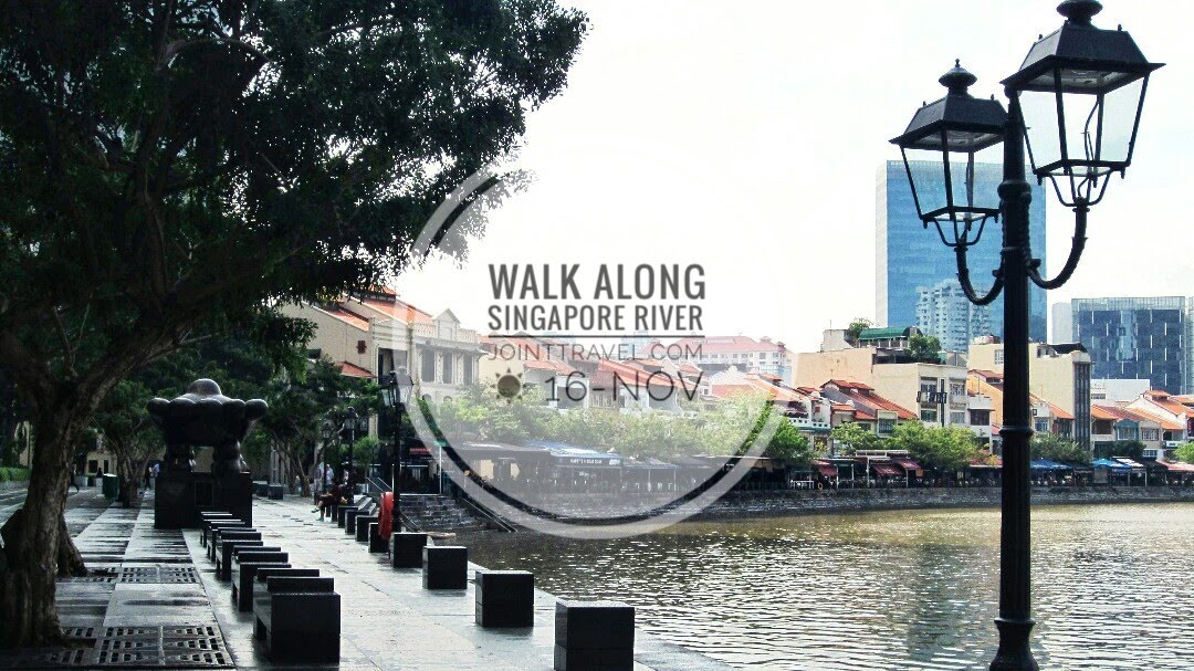 เดินเที่ยวแม่น้ำสิงคโปร์ (Singapore River Walking Route)
