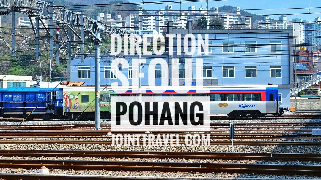 การเดินทางโซล – โพฮังโดยรถไฟ (Direction Seoul to Pohang by Train)