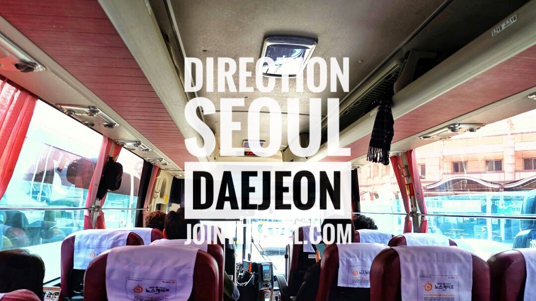 การเดินทางโดยรถบัสจากโซล – แทจอน (Direction Seoul to Daejeon by Bus)